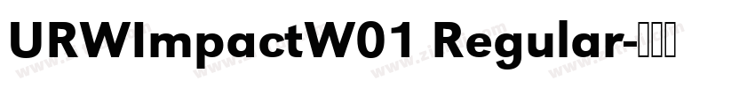 URWImpactW01 Regular字体转换